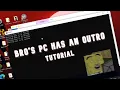 Bro s PC has an outro How to make a pc shutdown with an outro music Tutorial
