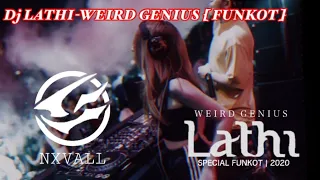 Download DJ LATHI-WEIRD GENIUS !!! ( NX VALL ) [ Funkot Bootleg ] MP3