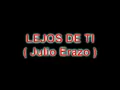 Raúl Garces - Lejos De Tí (En Vivo)