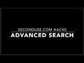Seconduse com Hacks Advanced Search