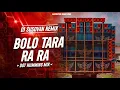 Download Lagu Power Music Setup Song || Bolo Tara Ra Ra || Dot Humming Mix || Dj Susovan Remix