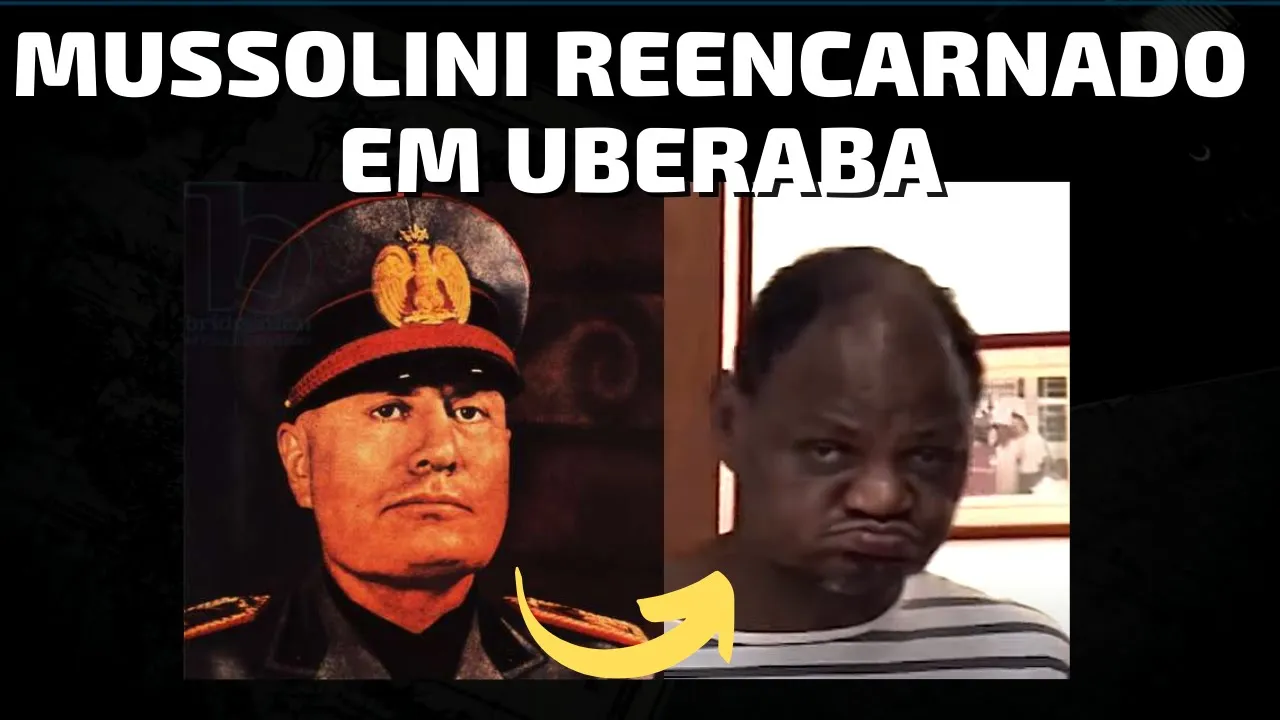 A REENCARNAÇÃO DE MUSSOLINI EM UBERABA I Mensagem Espírita