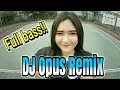 Download Lagu DJ Opus Terbaru 2019 Full Album