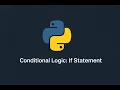 Conditional Logic If Statement