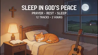 Christian Sleep Prayer & Scripture Rest for Peaceful Sleep (2 Hours) 🌙  God Is Holding You Tonight