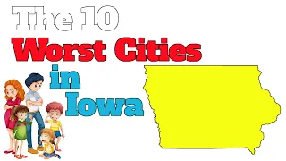 The 10 Worst Cities In Iowa Explained