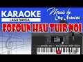 Download Lagu Karaoke - Fofoun Hau Tuir Noi ( Dansa Fox )