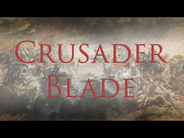 Crusader Blade — Launch Trailer