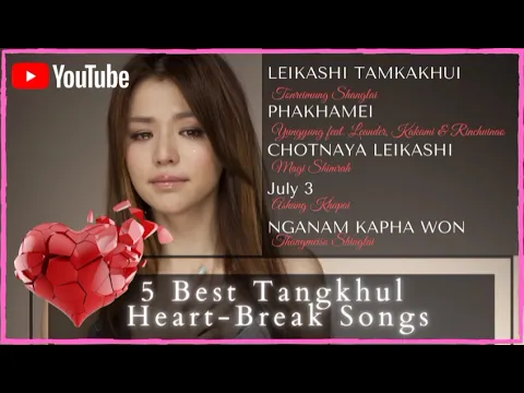 Download MP3 Tangkhul Songs | Tangkhul Heart Break Songs | Best 5 Tangkhul Heartbreak Songs