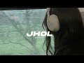 Download Lagu JHOL sped-up |Maanu x Annural khalid|-speedybltz