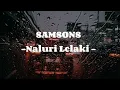 Download Lagu Samsons-Naluri Lelaki (Lyrics)