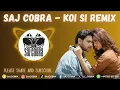 KOI SI | SAJ COBRA | AFSANA KHAN | THE LATEST PUNJABI REMIX 2024