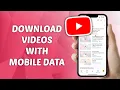 How to Download s with Mobile Data on YouTube