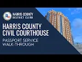 Harris County Civil Courthouse Passport Service Walk-Through - Harris County District Clerk
