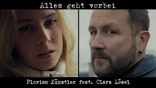 Florian Künstler feat. Clara Lösel - "Alles geht vorbei" (Official Video)