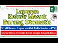Download Lagu Cara Membuat Laporan Keluar Masuk Barang Otomatis | Contoh Laporan Alat Tulis Kantor (ATK)