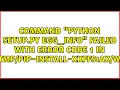 Command python setup py egg - info failed with error code 1 in