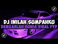 Lagu DJ INILAH SUMPAHKU DENGARLAH DUNIA - DJ SUMPAH DAN CINTA MATIKU MAMAN FVNDY JEDAG JEDUG VIRAL TIKTOK
