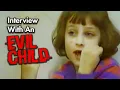 Download Lagu Interview With An Evil Child (AND WHERE SHE IS TODAY!)