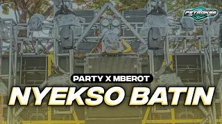 dj nyekso batin party x mberot full bass terbaru
