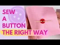 How To SEW A BUTTON Hand Sewing Tutorial for Beginners