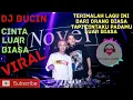 Download Lagu VIRAL DJ BUCIN - CINTA LUAR BIASA [ TERIMALAH LAGU INI DARI ORANG BIASA ]