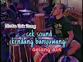 Download Lagu Cek sound Kendang Gelang Alit. Versi Dheta tok tung