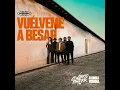 Vuélveme a Besar