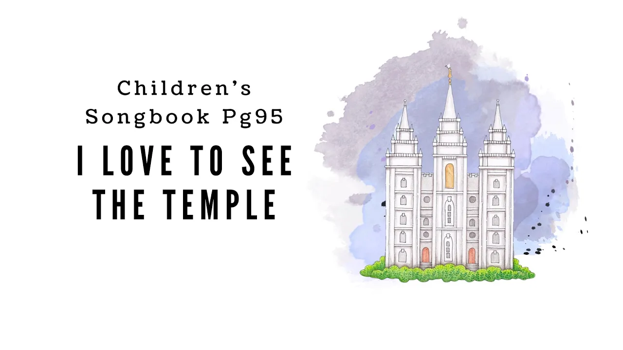 I Love to See the Temple | LDS Primary Song Sing Along I Love to See the Temple | LDS Primary Song Sing Along