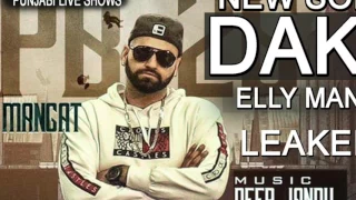 daaku leak elly mangat deep jandu latest punjabi songs 2017