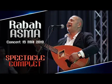 Download MP3 RABAH ASMA - CONCERT 15 MAI 2019 - SPECTACLE COMPLET