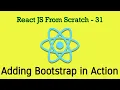 React JS 31 - Adding Bootstrap to React in Action How to Add Bootstrap Components in React JS App