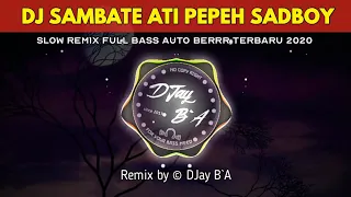 Download DJ SAMBATE ATI PEPEH SADBOY [ WORO WIDOWATI - Lirik ] CEK SOUND FULL BASS MP3