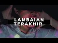 Download Lagu Lambaian Terakhir - Hazmin (Official Music Video)