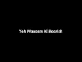 Baarish Song Status Black Screen Ye Mausam Ki Baarish Status Aankhon Ke Darmiyan