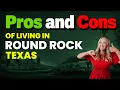 Living in Round Rock TX Pros Cons Schools Cost Lifestyle