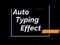 Auto typing effect using html css and javascript