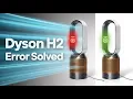 Dyson fan heater h2 error - Error code meaning and how to fix it