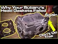 Why Your Subaru s Head Gaskets Failed Again