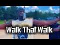 Download Lagu Walk That Walk (feat.Soulful Skonie)