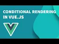 Vue js Tutorial Conditional Rendering in Vue js