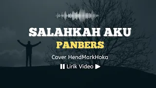 Download Salahkah Aku - Panbers | Lirik Lagu Indonesia | ©LirikSpot MP3