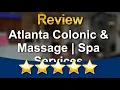 Atlanta Colonic Massage Spa Alpharetta Perfect 5 Star Review by Karin B