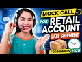 MOCK CALL FOR RETAIL ACCOUNT ABOUT LATE SHIPMENT FOR NEWBIES 2026 NAYUMI CEE