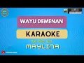 Download Lagu WAYU DEMENAN - ( KARAOKE  ) Maylina Terbaru