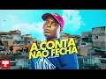 MC Kelvinho - A Conta Não Fecha (DJ Oreia)