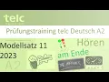 telc Deutsch A2, Hören Teil 1, 2 und 3 Modellsatz 11, mit Lösung am Ende (2023)