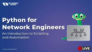Python for Network Engineers An Introduction to Scripting and Automation Live Batch
