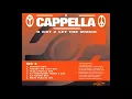 Download Lagu Cappella - U Got 2 Let The Music (Remixes)
