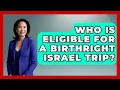 Who Is Eligible For A Birthright Israel Trip - Jewish Teens Daily